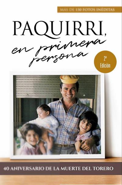 Paquirri, en primera persona : la historia de una herencia