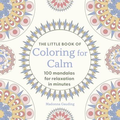 The Little Book of Coloring for Calm