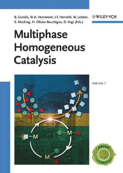 Multiphase Homogeneous Catalysis, 2 Volumes