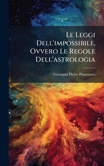 Le Leggi Dell’impossibile, Ovvero Le Regole Dell’astrologia