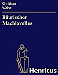Bäurischer Machiavellus