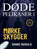 Døde Pelikaner 1 - Mørke Skygger