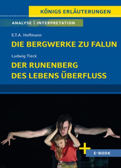 Die Bergwerke zu Falun von E.T.A. Hoffmann, Der Runenberg, Des Lebens Überfluss von Ludwig Tieck - Textanalyse und Interpretation