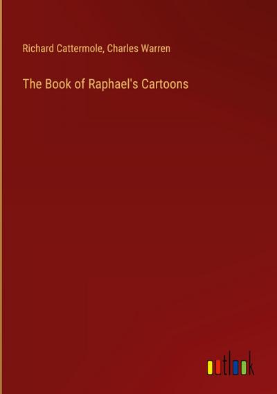 The Book of Raphael’s Cartoons