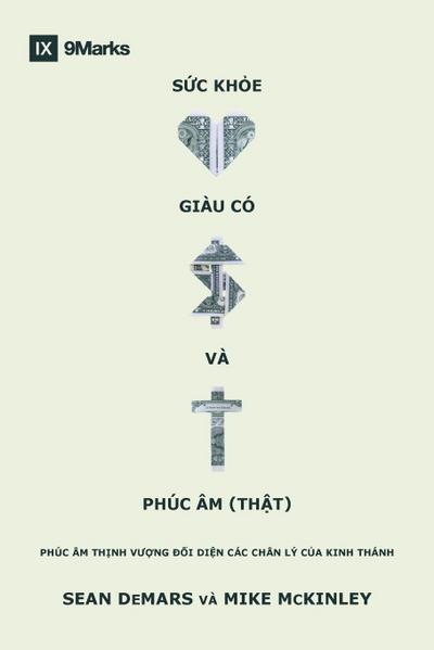 Health, Wealth, and the (Real) Gospel / S¿c kho¿, giàu có và Phúc Âm (th¿t)