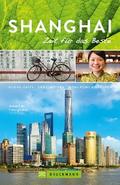 Bruckmann Reiseführer Shanghai: Zeit für das Beste