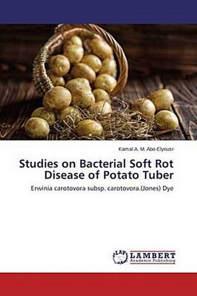 Studies on Bacterial Soft Rot Disease of Potato Tuber