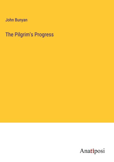 The Pilgrim’s Progress