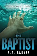 The Baptist: A Psychological Thriller