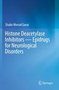 Histone Deacetylase Inhibitors Epidrugs for Neurol