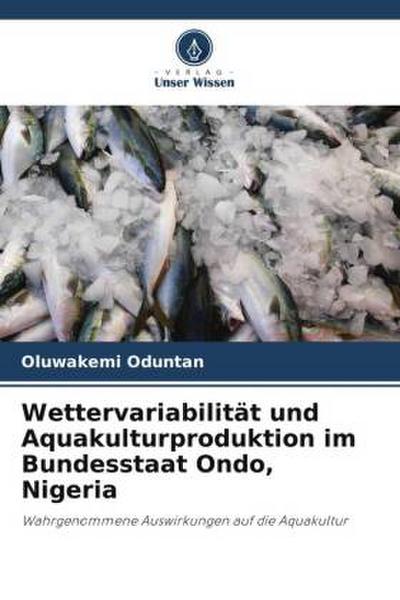 Wettervariabilität und Aquakulturproduktion im Bundesstaat Ondo, Nigeria