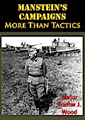 Manstein’s Campaigns - More Than Tactics