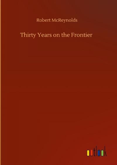Thirty Years on the Frontier