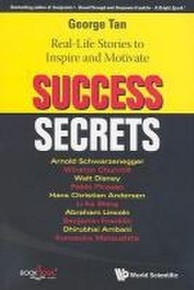 Success Secrets: Real-Life Stories to Inspire and Motivate