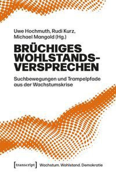 Brüchiges Wohlstandsversprechen