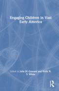 Engaging Children in Vast Early America