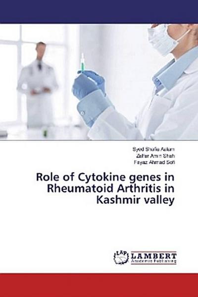 Role of Cytokine genes in Rheumatoid Arthritis in Kashmir valley