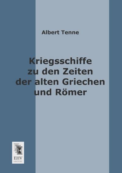 Kriegsschiffe zu den Zeiten der alten Griechen und Römer