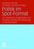 Politik im Spot-Format