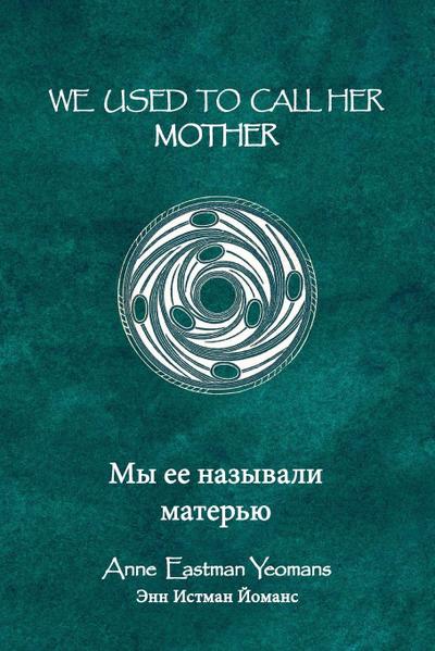 We Used to Call Her Mother
