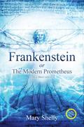 Frankenstein or the Modern Prometheus (Annotated, Large Print)