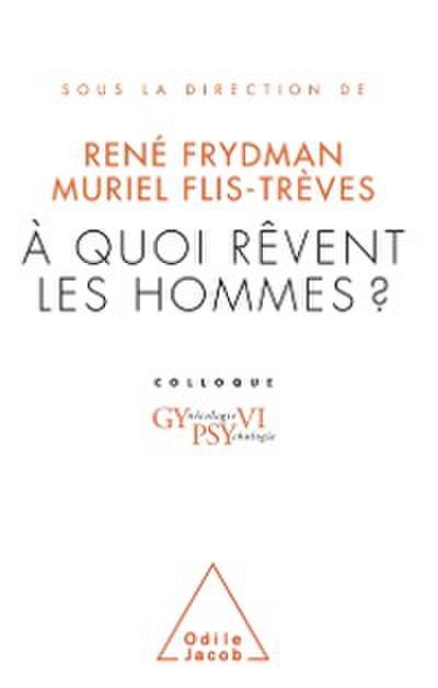 A quoi revent les hommes ?