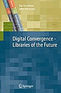 Digital Convergence - Libraries of the Future