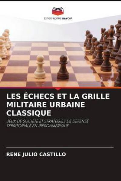 LES ÉCHECS ET LA GRILLE MILITAIRE URBAINE CLASSIQUE