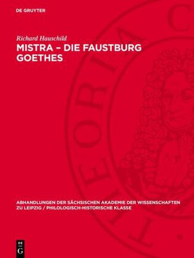 Mistra - Die Faustburg Goethes