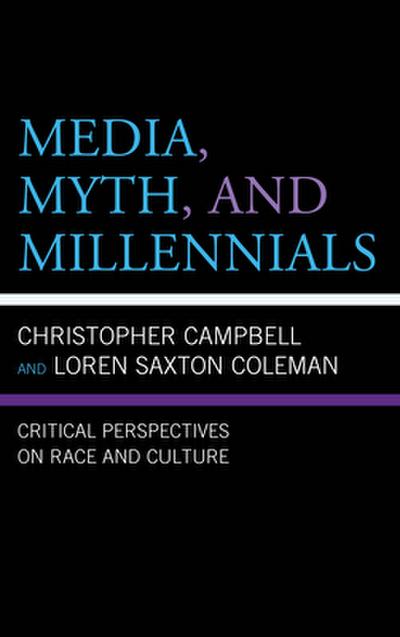 Media, Myth, and Millennials