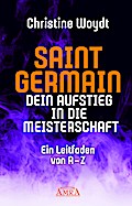 Saint Germain - Dein Aufstieg in die Meisterschaft