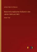 Reise im Europäischen Rußland in den Jahren 1840 u