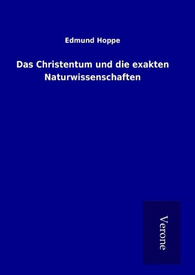 Das Christentum und die exakten Naturwissenschaften