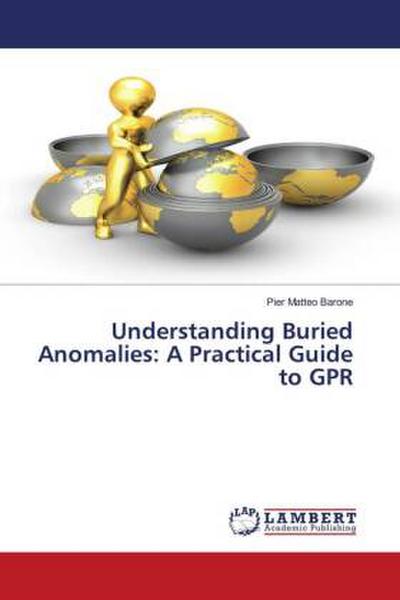 Understanding Buried Anomalies: A Practical Guide to GPR