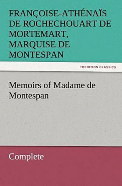 Memoirs of Madame de Montespan - Complete