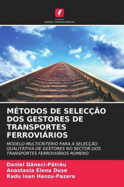 MÉTODOS DE SELECÇÃO DOS GESTORES DE TRANSPORTES FERROVIÁRIOS