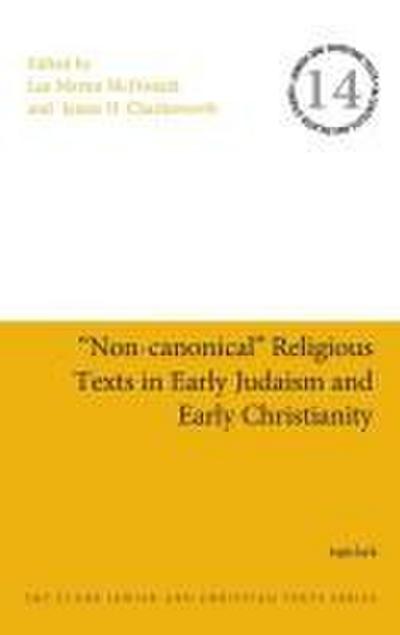 "Non-canonical" Religious Texts in Early Judaism and Early Christianity