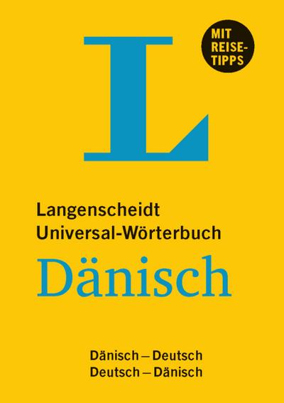 Langenscheidt Universal-Wörterbuch Dänisch - mit Tipps für die Reise. Deutsch-Dänisch / Dänisch-Deutsch: Dänisch-Deutsch/Deutsch-Dänisch