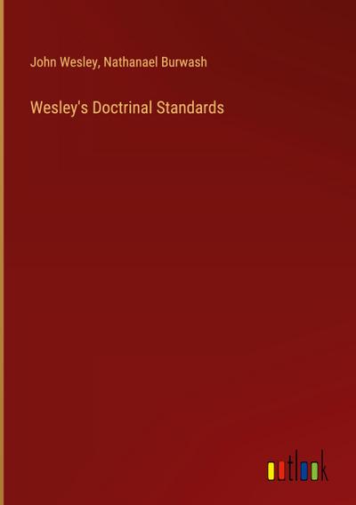 Wesley’s Doctrinal Standards