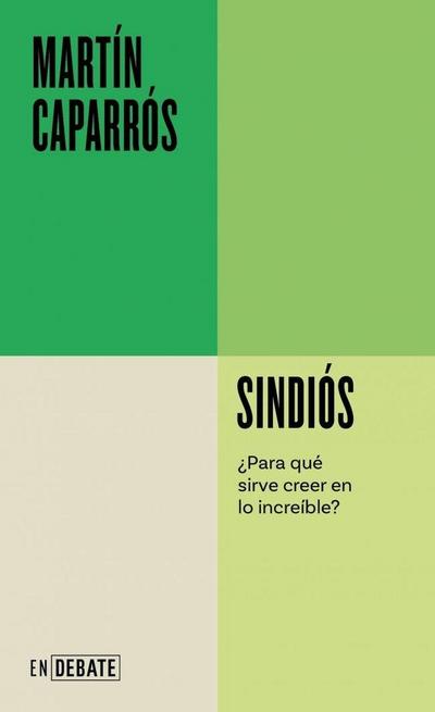Sindiós. ¿Para Qué Sirve Creer En Lo Increíble? / Godless