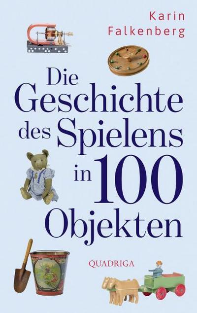 Eine Geschichte des Spielens in 100 Objekten