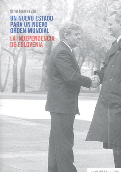 Un nuevo Estado para un nuevo orden mundial : la independencia de Eslovenia