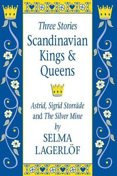 Lagerlof, S: Scandinavian Kings & Queens