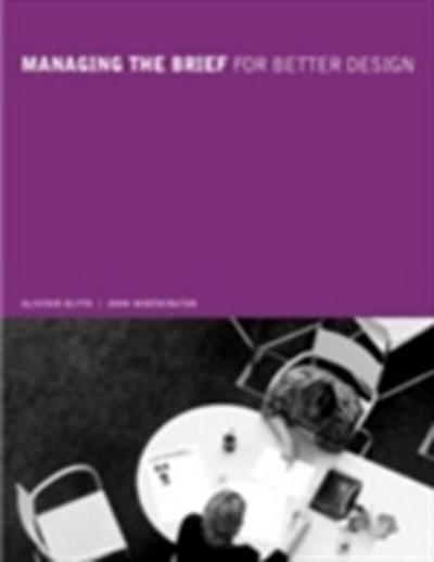 Managing the Brief For Better Design