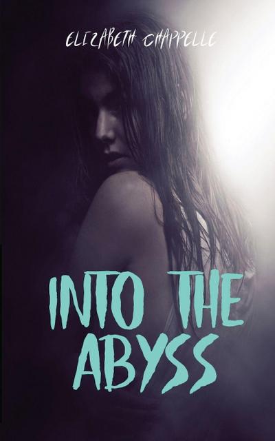 Into The Abyss