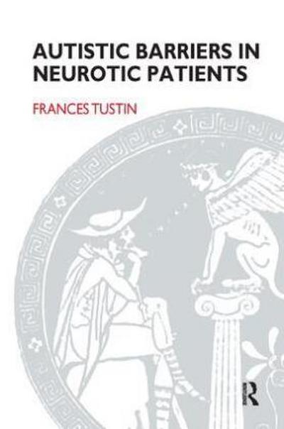 Autistic Barriers in Neurotic Patients