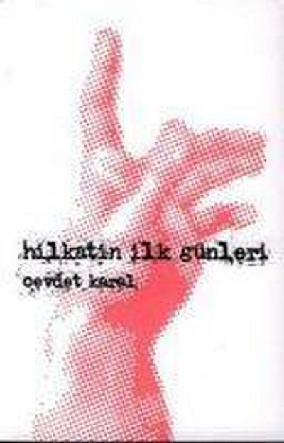 Hilkatin Ilk Günleri
