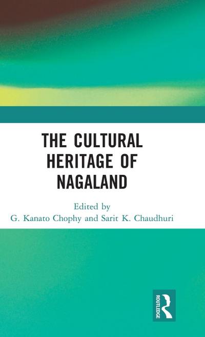The Cultural Heritage of Nagaland