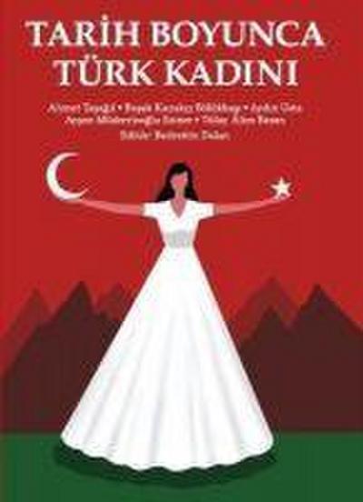 Tarih Boyunca Türk Kadini