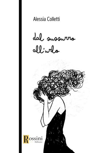 Dal sussurro all’urlo